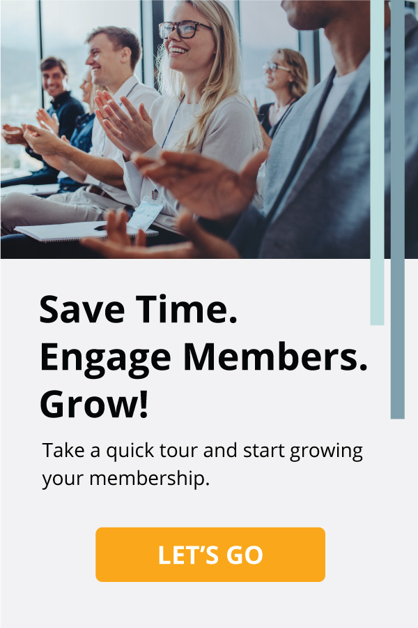 Save Time, Engage Members, Grow!